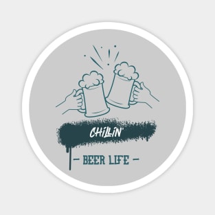 Chillin Beer Life Magnet